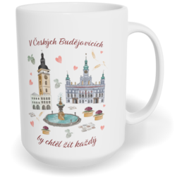 Hrnek klasický velký s vlastním potiskem - V Českých Budějovicích by chtěl žít každý