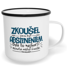 Hrnek plecháček s potiskem na míru - Zkoušel jsem být abstinentem