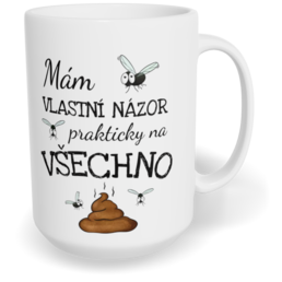 Hrnek klasický velký s vlastním potiskem - Mám vlastní názor