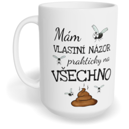 Hrnek klasický velký s vlastním potiskem - Mám vlastní názor