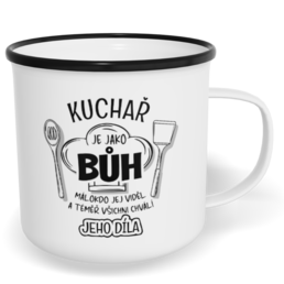 Hrnek plecháček s potiskem na míru - Kuchař je jako Bůh