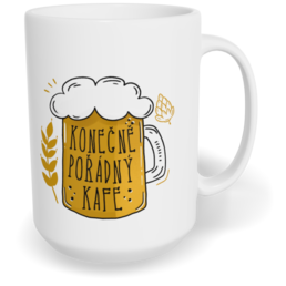 Hrnek klasický velký s vlastním potiskem - Konečně pořádný kafe