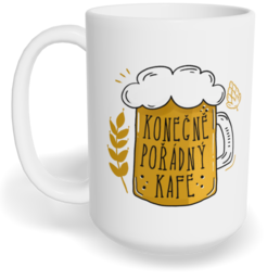 Hrnek klasický velký s vlastním potiskem - Konečně pořádný kafe
