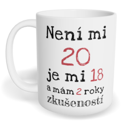 Hrnek klasický malý s vlastním potiskem - Není mi 20