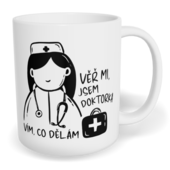 Hrnek klasický malý s vlastním potiskem - Věř mi, jsem doktorka, vím, co dělám