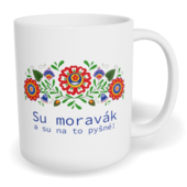 Hrnek klasický malý s vlastním potiskem - Su moravák a su na to pyšné