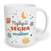 Hrnek klasický malý s vlastním potiskem - Nejlepší ségra ve vesmíru