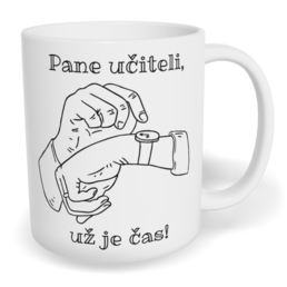 Hrnek klasický malý s vlastním potiskem - Pane učiteli, už je čas!