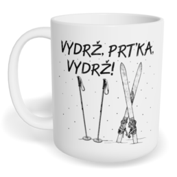 Hrnek klasický malý s vlastním potiskem - Vydrž, Prťka, vydrž!