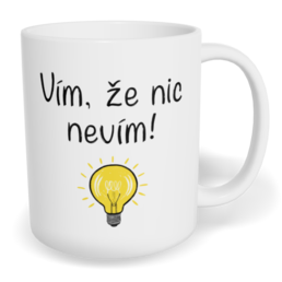 Hrnek klasický malý s vlastním potiskem - Vím, že nic nevím