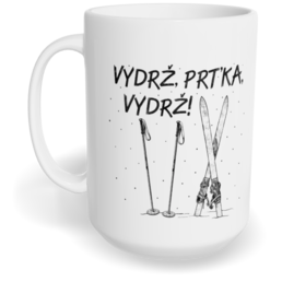 Hrnek klasický velký s vlastním potiskem - Vydrž, Prťka, vydrž!
