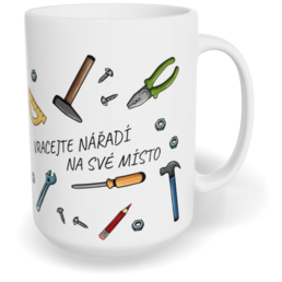 Hrnek klasický velký s vlastním potiskem - Vracejte nářadí