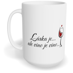 Hrnek klasický velký s vlastním potiskem - Víno je víno