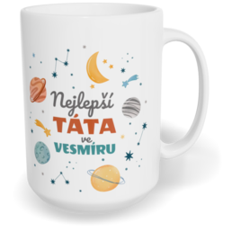 Hrnek klasický velký s vlastním potiskem - Nejlepší táta ve vesmíru