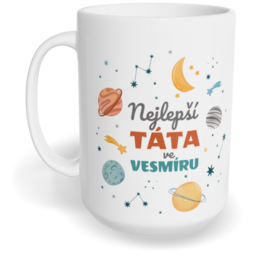 Hrnek klasický velký s vlastním potiskem - Nejlepší táta ve vesmíru