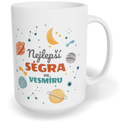 Hrnek klasický velký s vlastním potiskem - Nejlepší ségra ve vesmíru
