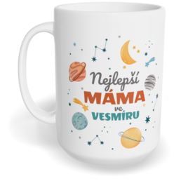 Hrnek klasický velký s vlastním potiskem - Nejlepší máma ve vesmíru