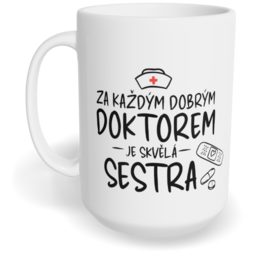 Hrnek klasický velký s vlastním potiskem - Skvělá sestra