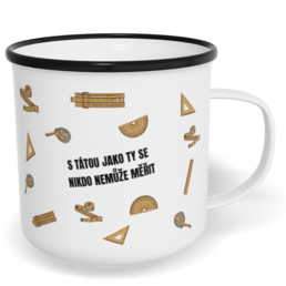 Hrnek plecháček s potiskem na míru - S tátou jako ty