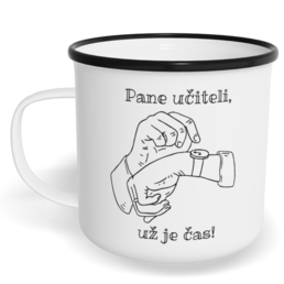 Hrnek plecháček s potiskem na míru - Pane učiteli, už je čas!