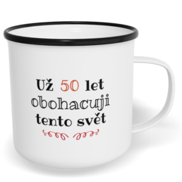 Hrnek plecháček s potiskem na míru - Obohacuji tento svět