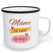 Hrnek plecháček s potiskem na míru - Máme Tě rádi, mami vol. 3