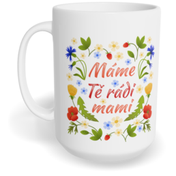 Hrnek klasický velký s vlastním potiskem - Máme Tě rádi, mami vol. 2