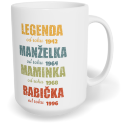 Hrnek klasický velký s vlastním potiskem - Legenda babička