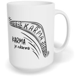 Hrnek klasický velký s vlastním potiskem - Karma je zdarma