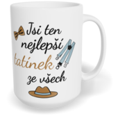 Hrnek klasický velký s vlastním potiskem - Jsi ten nejlepší tatínek ze všech