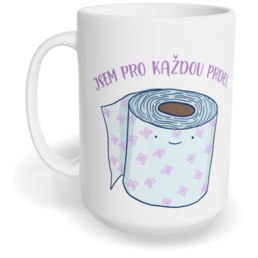 Hrnek klasický velký s vlastním potiskem - Jsem pro každou prdel