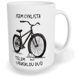 Hrnek klasický velký s vlastním potiskem - Jsem cyklista, tělem i prasklou duší