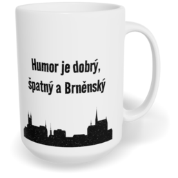 Hrnek klasický velký s vlastním potiskem - Humor je dobrý, špatný a Brněnský