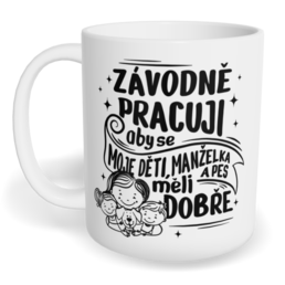 Hrnek klasický malý s vlastním potiskem - Závodně pracuji
