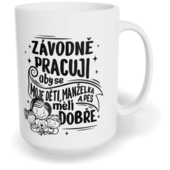 Hrnek klasický velký s vlastním potiskem - Závodně pracuji