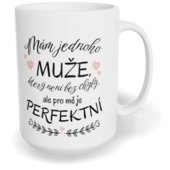 Hrnek klasický velký s vlastním potiskem - Perfektní muž