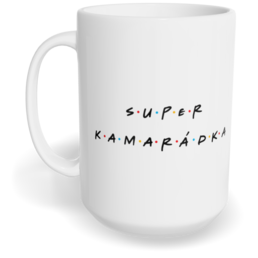 Hrnek klasický velký s vlastním potiskem - Super kamarádka