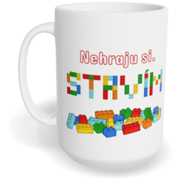 Hrnek klasický velký s vlastním potiskem - Nehraju si, stavím