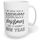 Hrnek klasický velký s vlastním potiskem - We wish you a merry Christmas and happy New Year