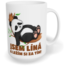 Hrnek klasický velký s vlastním potiskem - Jsem líná a ležím si za tím