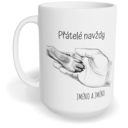 Hrnek klasický velký s vlastním potiskem - Pes, přátelé navždy