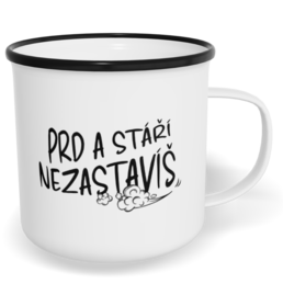 Hrnek plecháček s potiskem na míru - Prd a stáří nezastavíš
