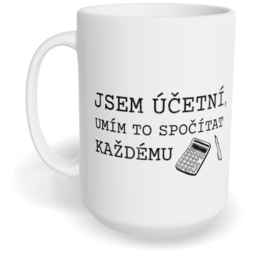 Hrnek klasický velký s vlastním potiskem - Jsem účetní