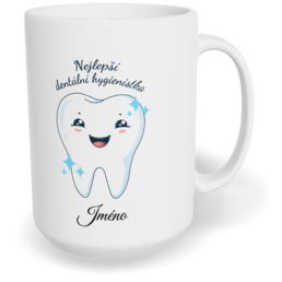 Hrnek klasický velký s vlastním potiskem - Nejlepší dentální hygienistka