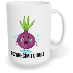 Hrnek klasický velký s vlastním potiskem - Rozbrečím i cibuli