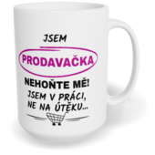 Hrnek klasický velký s vlastním potiskem - Jsem prodavačka