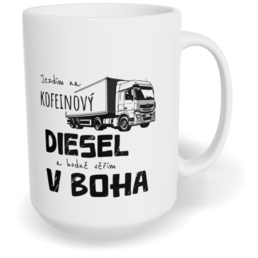 Hrnek klasický velký s vlastním potiskem - Jezdím na diesel